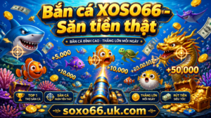 Ban_ca_XOSO66_San_tien_that_Fish_Hunter