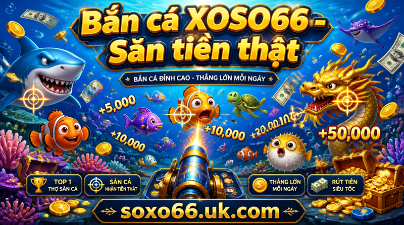 Ban_ca_XOSO66_San_tien_that_Fish_Hunter