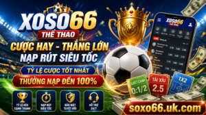 Cá cược bóng đá - Cơ hội chiến thắng lớn cùng XOSO66