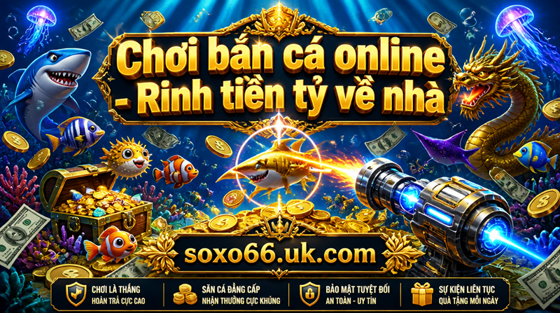 Choi_ban_ca_online_Rinh_tien_ty_ve_nha