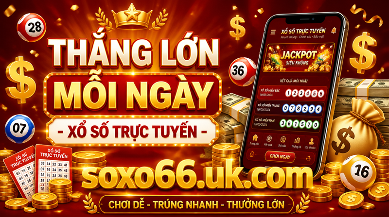 Thắng Lớn Mỗi Ngày - Xổ Số Trực Tuyến XOSO66