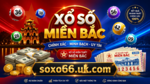 Xổ số miền Bắc - Trúng lớn cùng XOSO66