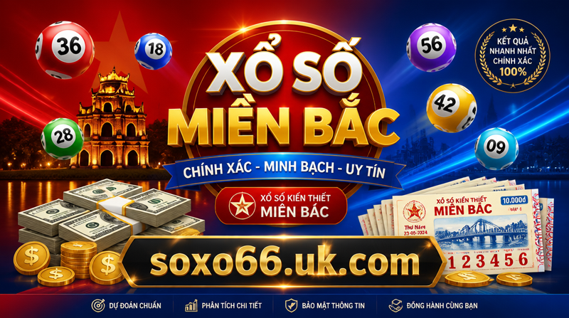 Xổ số miền Bắc - Trúng lớn cùng XOSO66